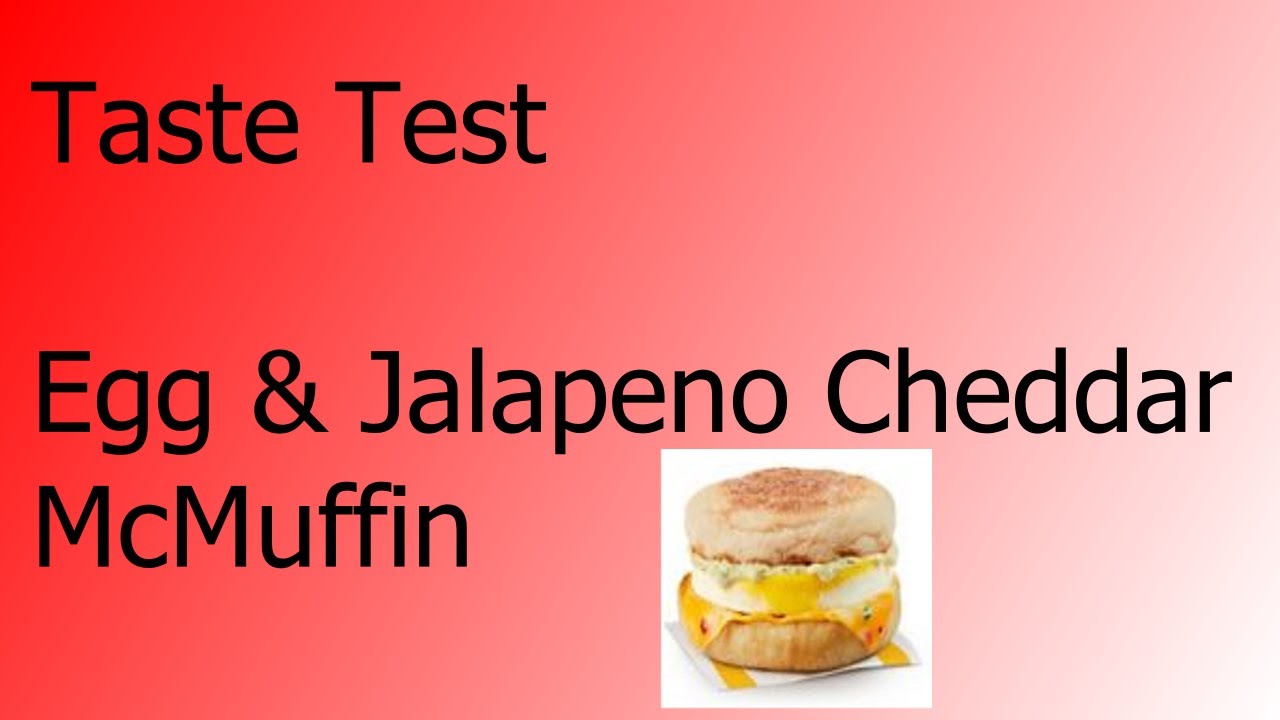Let's Taste Test Egg & Jalapeno Cheddar McMuffin (McDonald's) YouTube