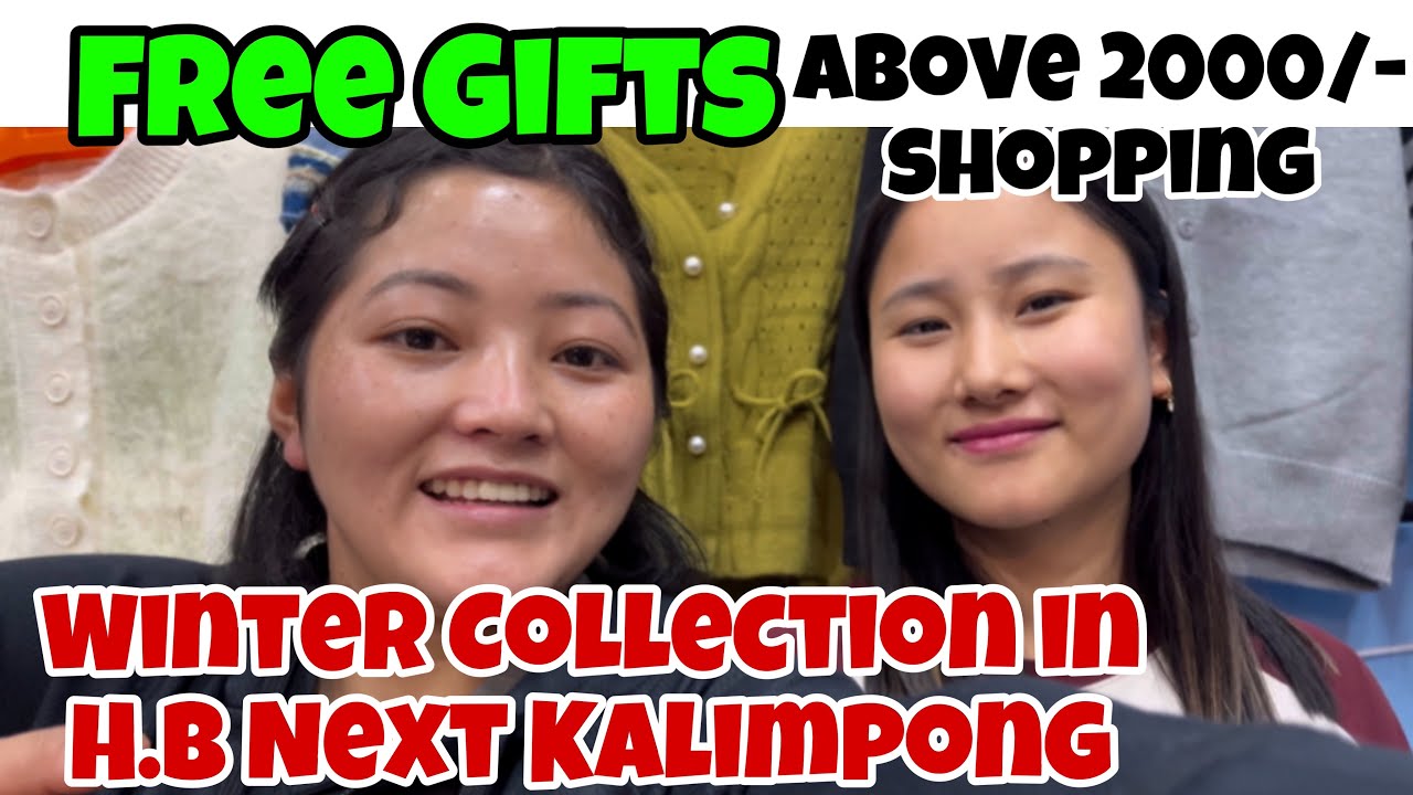 Winter Collection in H.B Next Kalimpong . Free Gifts Above 2000/- Shopping. Winter Clothes