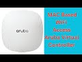 MAC Based WiFi Access in Aruba Virtual Controller | Step-by-Step