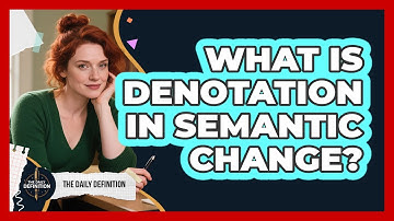 What Is Denotation In Semantic Change? - The Daily Definition