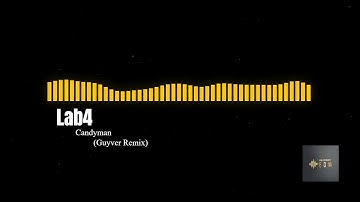 Lab4 - Candyman (Guyver Remix)