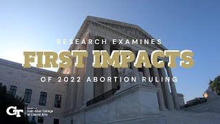 Research Examines First Impacts of 2022 Abortion Ruling