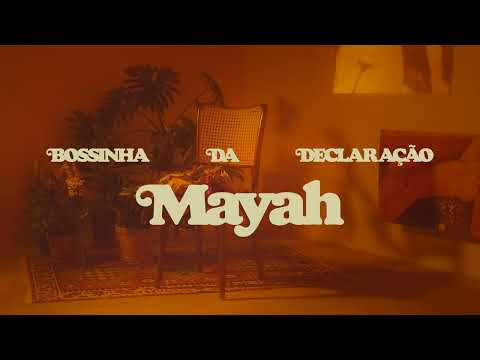 BOSSINHA DA DECLARAÇÃO - Mayah