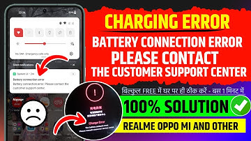 battery connection error please contact the customer support center realme oppo & other