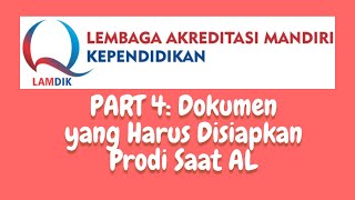 PART 4 : DOKUMEN YANG HARUS DISIAPKAN SAAT AL (KRITERIA 7, 8, 9)