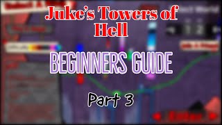 Jukes Towers of Hell Beginners Guide: [Part 3]