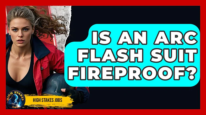 Is An Arc Flash Suit Fireproof? - High Stakes Jobs