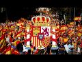 Que Viva España-Spanish Patriotic Song