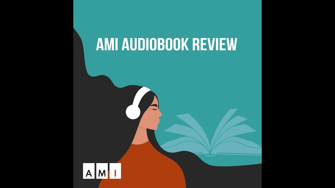 Behind the Scenes of Audiobooks | AMI Audiobook Review