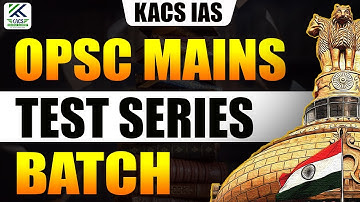 OPSC MAINS TEST SERIES | OCS MAINS TEST SERIES | OAS MAINS TEST SERIES