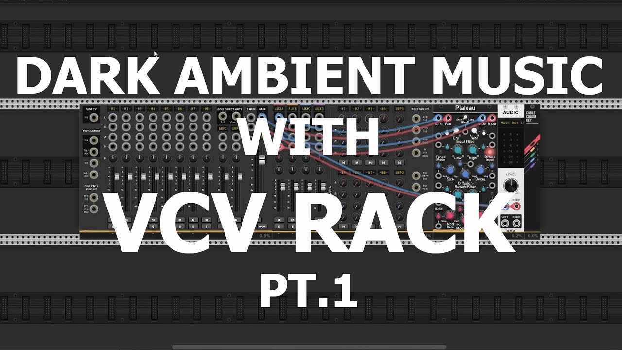 Dark ambient music step by step with VCV Rack - Pt.1 - YouTube