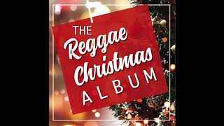 The Reggae Christmas Album (Full Album) || The Best Reggae Christmas Songs / Merry Christmas 2018