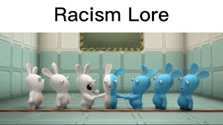 Racism Lore