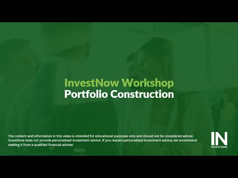 Workshop: Portfolio Construction - video from InvestNow