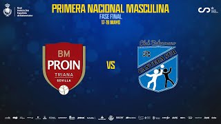 Fase Final #PrimeraNac | BALONMANO PROIN TRIANA : CBM CANTERA SUR