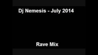Dj Nemesis - July 2014 - Rave Mix
