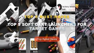 Ultimate Guide to the Best Top 5 Soft Dart Launchers For Target Games - Electric Catapult Soft Shell screenshot 5