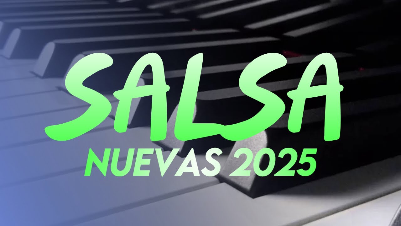 SALSA NUEVA 2025 ️‍🔥 MIX SALSA BAILABLE 2025 - LO MEJOR DE LA SALSA 2025