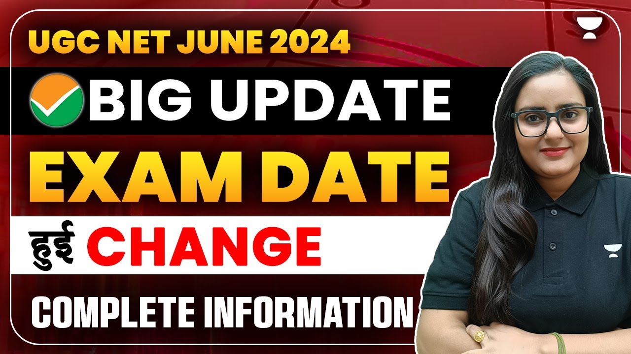 UGC NET June 2024 Exam Date Revised | UGC NET Latest Exam Date Update ...