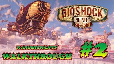 Bioshock: Infinite - Walkthrough Gameplay Part 2 [HD]