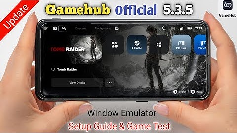 Gamehub 5.3.5 New Update & Beginner Guide Android | Windows Emulator