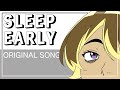 Sleep earlyshort original song