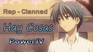 Video thumbnail of "Rap - Hay Cosas - Clannad - PowerJV"