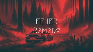 FEJER - Remedy (Extended Release) | Extended Remix
