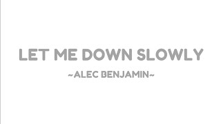 Alec Benjamin - Let Me Down Slowly (lyrics video)