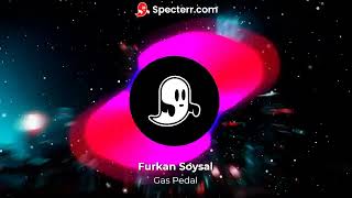 Furkan Soysal - Gas Pedal ( Slowed Bass Boosted)