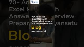 70+ Advanced Excel MCQs with Answers for Interview Preparation | iClass Gyansetu