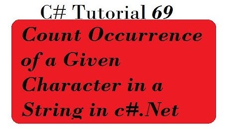 Count Occurrence of a Given Character in a String in c#.Net