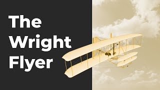 The Wright Flyer
