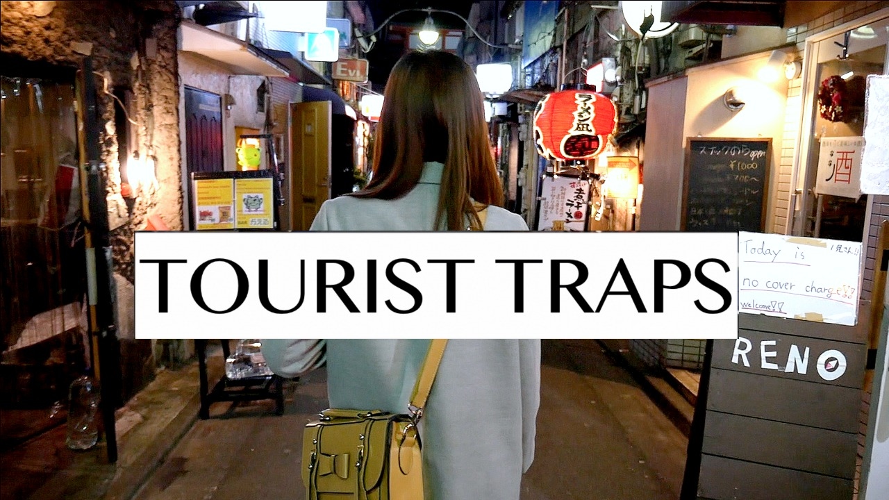 Tokyo Tourist Traps | Tips For Travel In Japan