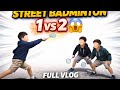 Street Badminton 1v2 😱 | Bachchon ka Full Badminton Vlog 🏸🔥