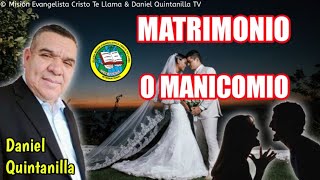 PASTOR DANIEL QUINTANILLA (😱🔥🗣️🤵👰MATRIMONIO O MANICOMIO)