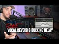 Mixing perfect vocal reverb and ducking delay