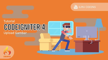 08.  Tutorial Upload Gambar dengan Codeigniter 4