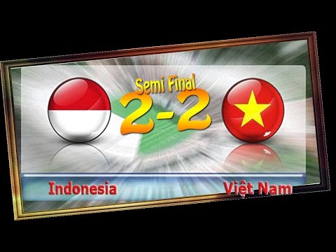 Piala AFF : Vietnam VS Indonesia SEMIFINAL LAG II 2016