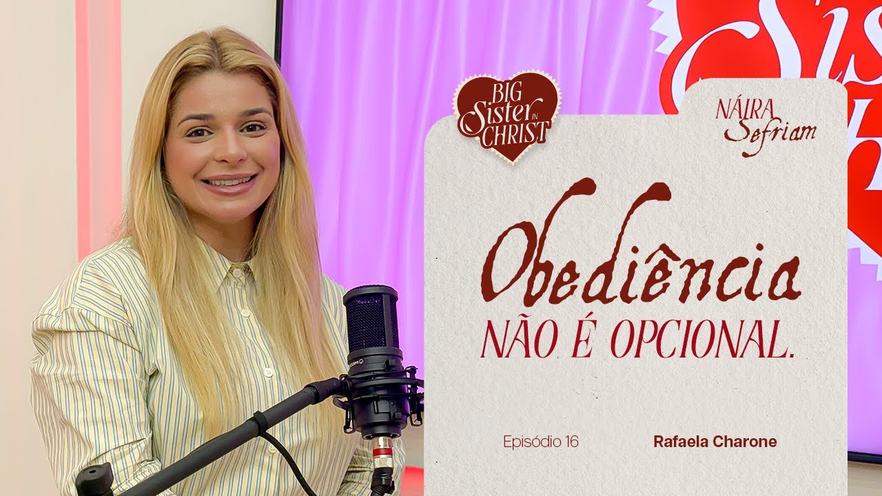 Náira Sefriam: Obediência não é opcional.