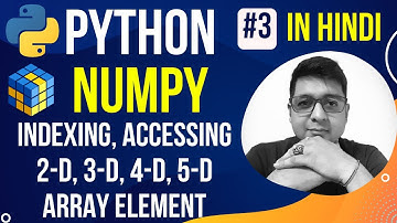 NumPy - Indexing, Accessing Array Element || Complete Python NumPy Tutorial in Hindi (with Notes) #3