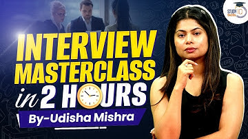 Ultimate Interview Masterclass | Only video you need to crack job interviews | Udisha Mishra