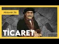 Ticaretin tarihi  emrah safa grkan  historik 26