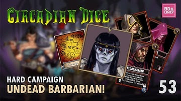 Undead Barbarian Hard Campaign | Circadian Dice | Episode 53