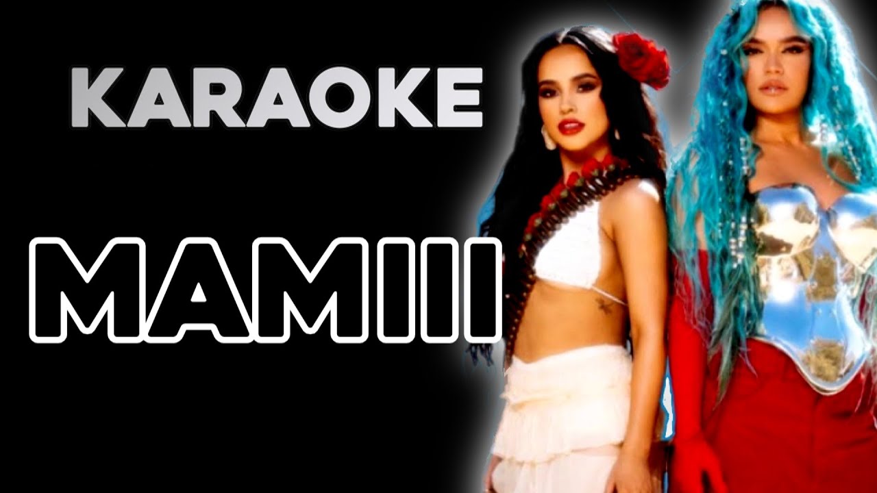 Becky G, KAROL G - MAMIII (KARAOKE)