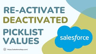 Activate Deactivated Picklist Value in Salesforce | Re-Activate Picklist Value in Salesforce