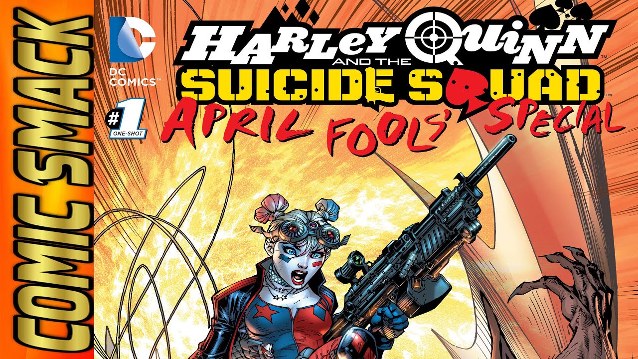 Harley Quinn & The Suicide Squad April Fools Special #1 Comic Smack ...