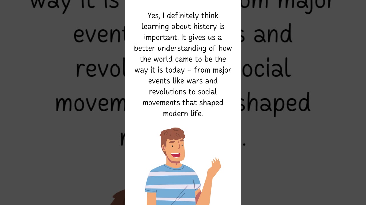 How to Answer: Is It Important to Learn About History? | IELTS Speaking Tips