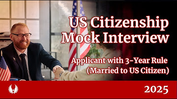 US Citizenship Mock Interview | 3 Year Rule
