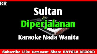 Download Lagu Sultan - Diperjalanan Karaoke || Nada Wanita ||#BATOLARECORD MP3